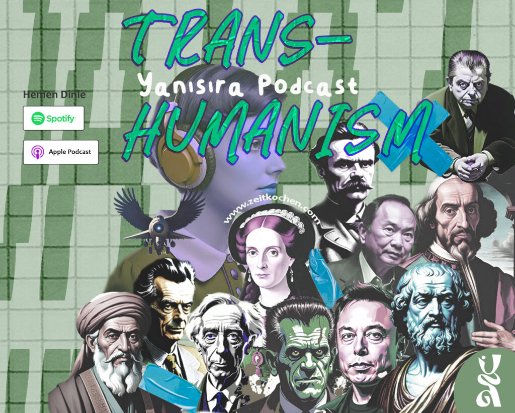 yanısıra podcast- transhümanizm